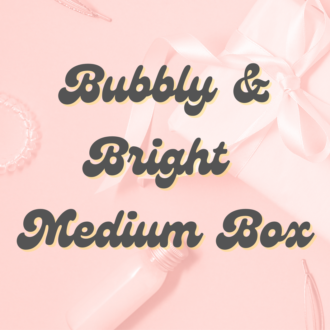 Bubbly & Bright Medium Box