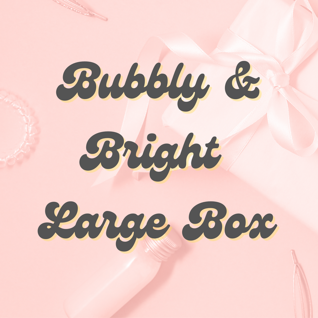 Bubbly & Bright Large Box