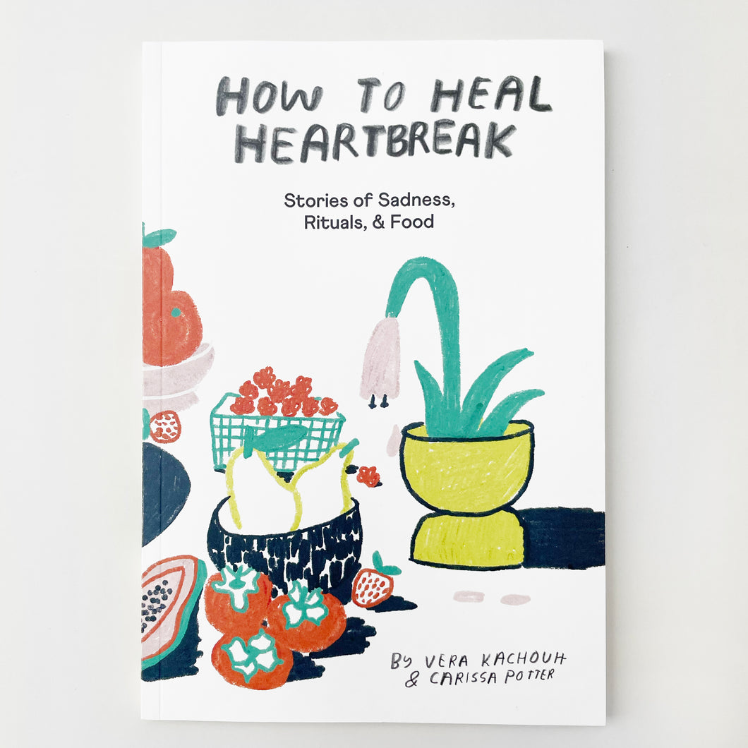 How to Heal Heartbreak